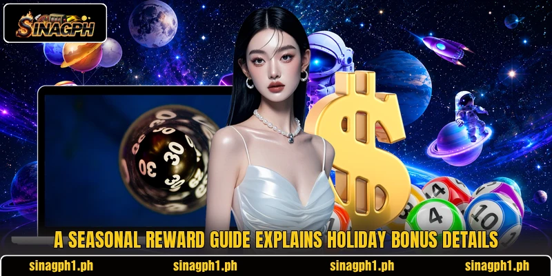 A seasonal reward guide explains Holiday Bonus details A seasonal reward guide explains Holiday Bonus details