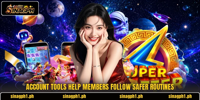 Account tools help members follow safer routines Account tools help members follow safer routines