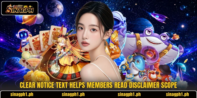 Clear notice text helps members read disclaimer scope Clear notice text helps members read disclaimer scope