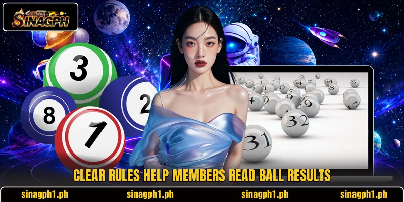 Clear rules help members read ball results Clear rules help members read ball results