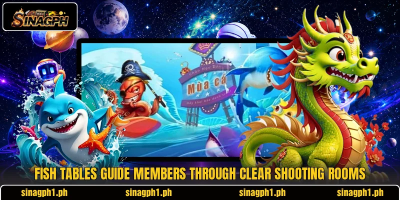 Fish tables guide members through clear shooting rooms Fish tables guide members through clear shooting rooms