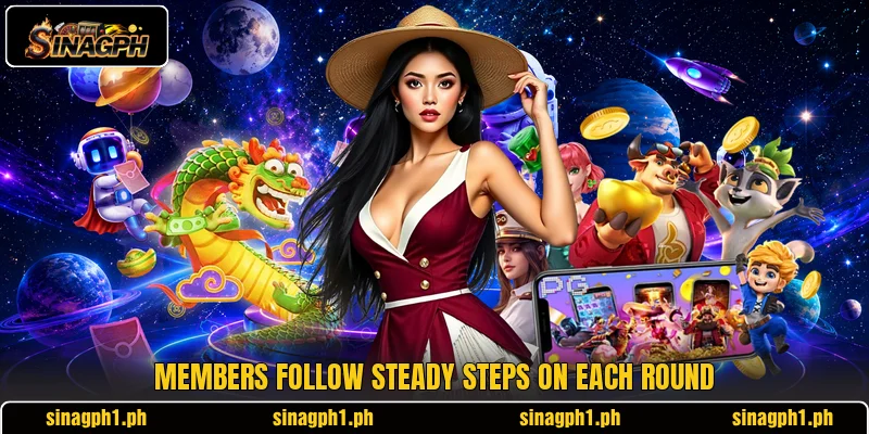 Members follow steady steps on each round Members follow steady steps on each round
