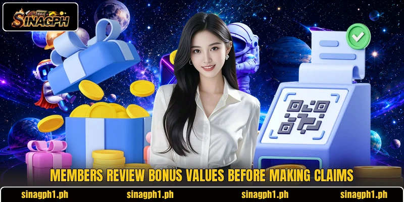 Members review bonus values before making claims Members review bonus values before making claims