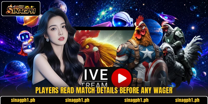 Players read match details before any wager Players read match details before any wager