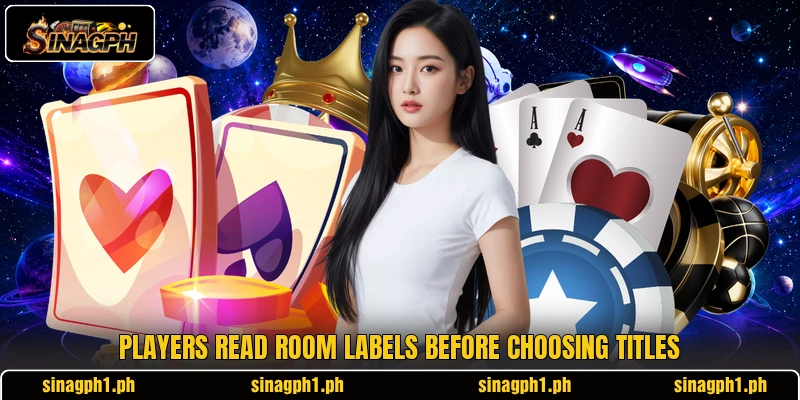 Players read room labels before choosing titles Players read room labels before choosing titles
