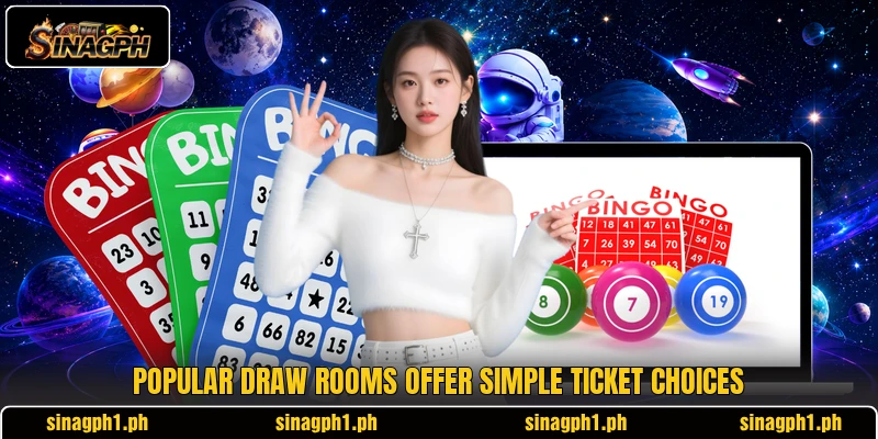 Popular draw rooms offer simple ticket choices Popular draw rooms offer simple ticket choices