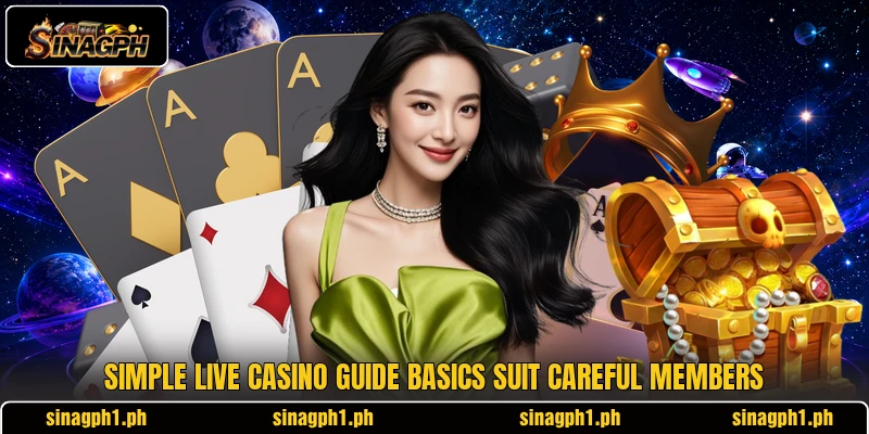 Simple live casino guide basics suit careful members Simple live casino guide basics suit careful members